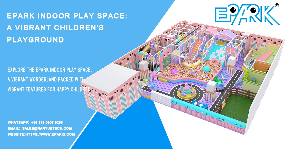 Epark室内游乐空间:充满活力的儿童游乐场