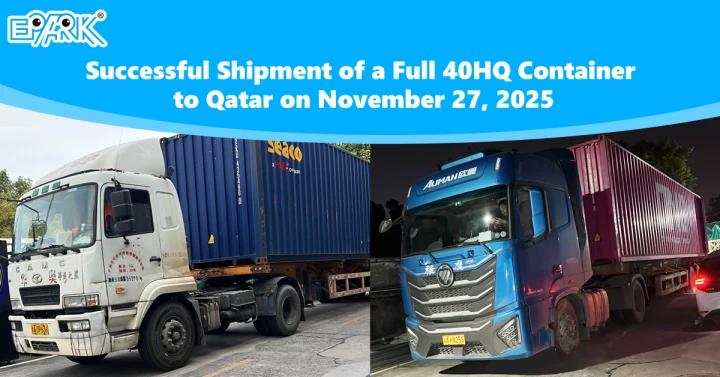 Successful Shipment of a Full 40HQ Container to Qatar on November 27, 2025