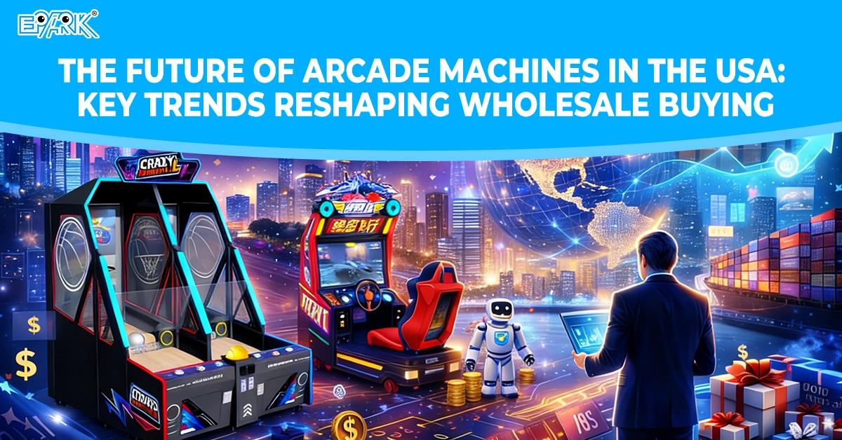 The Future of Arcade Machines in the USA: Key Trends Reshaping Wholesale Buying