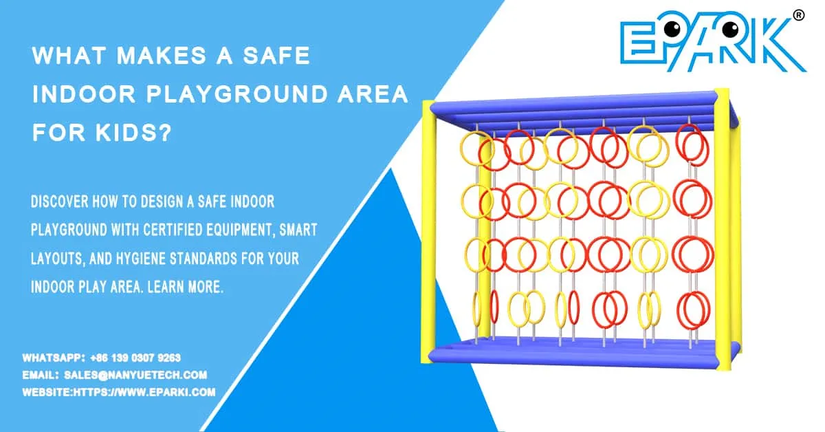 What Makes a Safe Indoor Playground Area for Kids?