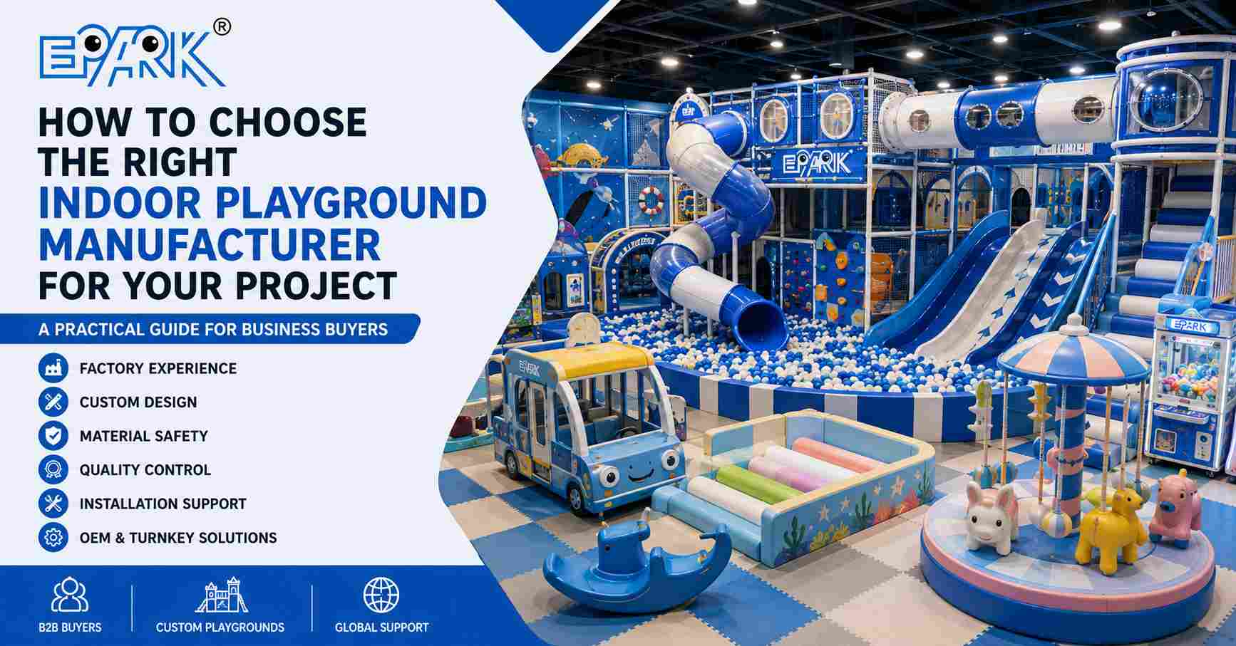 Indoor Playground Manufacturer: How to Choose the Right Factory for Your Project