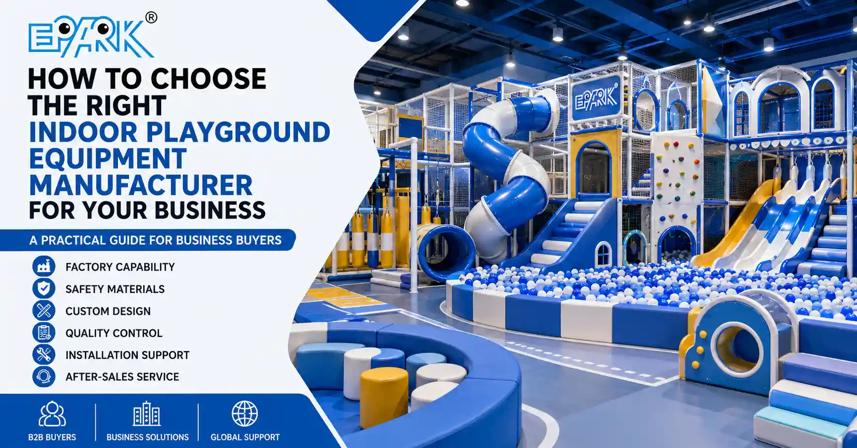 Indoor Playground Equipment Manufacturer: What B2B Buyers Should Know Before Ordering