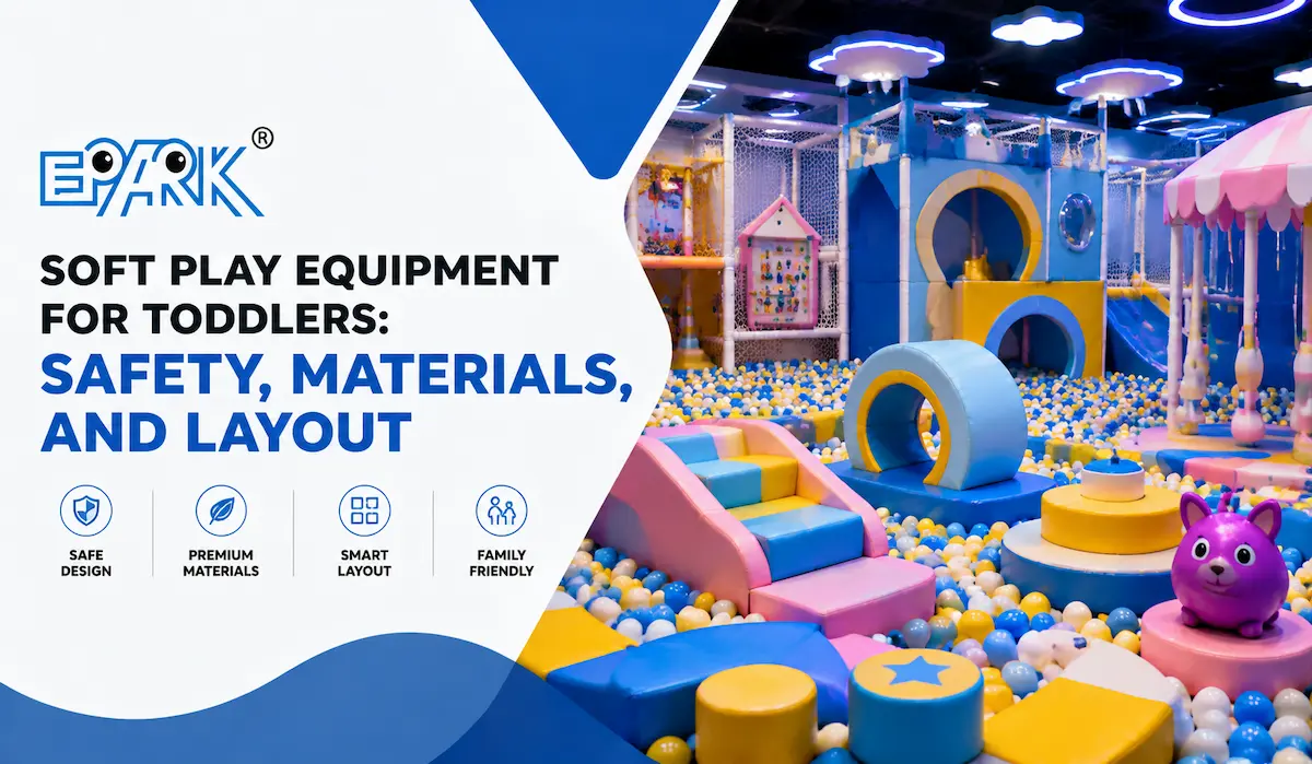 Soft Play Equipment for Toddlers: Safety, Materials, and Layout