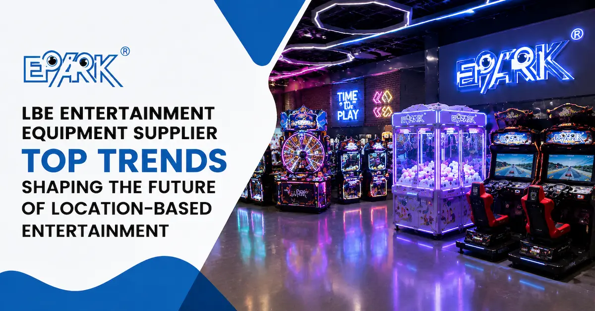 LBE Entertainment Equipment Supplier: Top Trends Shaping the Future of Location-Based Entertainment